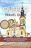 Algopix Similar Product 10 - Quebec Travel Guide 2024 A New Updated