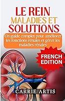 Algopix Similar Product 18 - LES MALADIES DU REIN ET SOLUTIONS Un