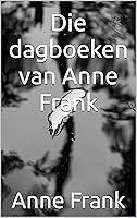 Algopix Similar Product 9 - Die dagboeken van Anne Frank Dutch