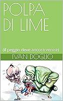 Algopix Similar Product 16 - POLPA DI LIME il peggio deve ancora