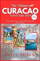 Algopix Similar Product 2 - The Ultimate Curacao Travel Guide 2024