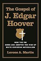 Algopix Similar Product 6 - The Gospel of J Edgar Hoover How the