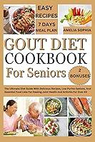 Algopix Similar Product 10 - GOUT DIET COOKBOOK FOR SENIORS The