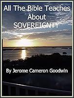 Algopix Similar Product 14 - SOVEREIGNTY  All The Bible Teaches