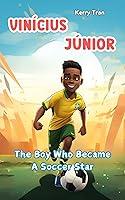 Algopix Similar Product 16 - Vincius Jnior The Boy Who Became a