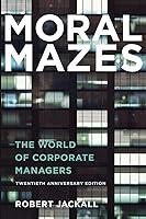 Algopix Similar Product 9 - Moral Mazes The World of Corporate
