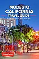 Algopix Similar Product 5 - The Experts Travel Guide to Modesto