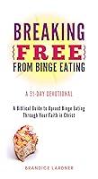 Algopix Similar Product 10 - Breaking Free From Binge Eating A