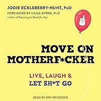 Algopix Similar Product 10 - Move on Motherfker Live Laugh and