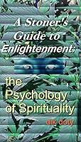 Algopix Similar Product 3 - A Stoners Guide to Enlightenment The