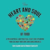 Algopix Similar Product 8 - The Heart and Soul of Food A