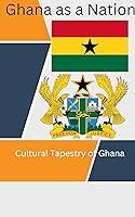 Algopix Similar Product 16 - Ghana as a Nation  Cultural Tapestry