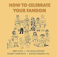 Algopix Similar Product 15 - How To Celebrate Your Fandom