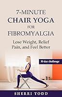 Algopix Similar Product 4 - 7Minute Chair Yoga for fibromyalgia