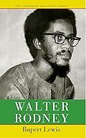 Algopix Similar Product 15 - Walter Rodney Caribbean Biography