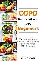 Algopix Similar Product 20 - COPD DIET COOKBOOK FOR BEGINNERS Easy