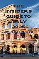 Algopix Similar Product 9 - THE INSIDERS GUIDE TO ITALY 2025