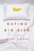 Algopix Similar Product 20 - Dating Big Bird: A Novel