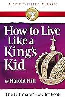 Algopix Similar Product 7 - How to Live Like a Kings Kid The