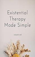 Algopix Similar Product 3 - Existential Therapy Made Simple A