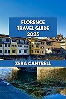 Algopix Similar Product 8 - FLORENCE TRAVEL GUIDE 2025 Florence in