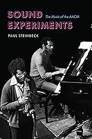 Algopix Similar Product 5 - Sound Experiments: The Music of the AACM