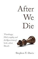 Algopix Similar Product 5 - After We Die Theology Philosophy and