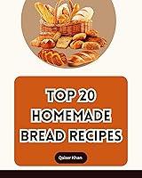 Algopix Similar Product 14 - Top 20 Homemade Bread Recipes  Quick