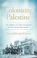 Algopix Similar Product 19 - Colonizing Palestine The Zionist Left