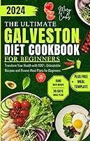 Algopix Similar Product 3 - The Ultimate Galveston Diet Cookbook