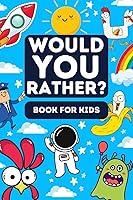 Algopix Similar Product 11 - Would You Rather Book For Kids 300