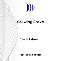 Algopix Similar Product 19 - Growing Brave Words to Soothe Fear and