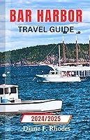 Algopix Similar Product 3 - Bar Harbor Travel Guide 20242025 An