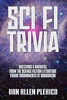 Algopix Similar Product 3 - SCI FI TRIVIA Questions and Answers