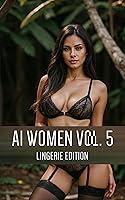 Algopix Similar Product 4 - AI Women Vol 5 Lingerie Edition