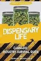 Algopix Similar Product 3 - Dispensary Life A Survival Guide to