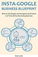 Algopix Similar Product 20 - INSTAGOOGLE BUSINESS BLUEPRINT How to