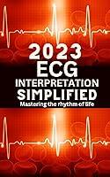 Algopix Similar Product 8 - 2023 ECG INTERPRETATION SIMPLIFIED