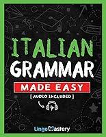 Algopix Similar Product 7 - Italian Grammar Made Easy A