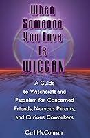 Algopix Similar Product 3 - When Someone You Love is Wiccan A