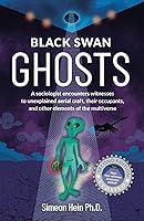 Algopix Similar Product 6 - Black Swan Ghosts A Sociologist