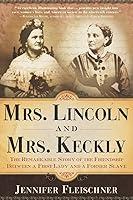 Algopix Similar Product 6 - Mrs Lincoln and Mrs Keckly The