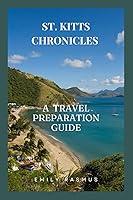 Algopix Similar Product 19 - ST  KITTS CHRONICLES A TRAVEL