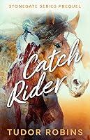 Algopix Similar Product 5 - Catch Rider (Stonegate Series)