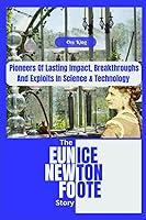 Algopix Similar Product 2 - The EUNICE NEWTON FOOTE Story Pioneers