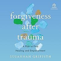 Algopix Similar Product 6 - Forgiveness After Trauma A Path to