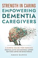 Algopix Similar Product 9 - STRENGTH IN CARING EMPOWERING DEMENTIA