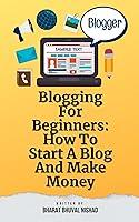 Algopix Similar Product 1 - Blogging For Beginners How To Start A