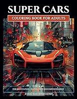 Algopix Similar Product 20 - Super Cars A Coloring Book for Adults