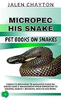 Algopix Similar Product 13 - MICROPECHIS SNAKE PET BOOKS ON SNAKES 